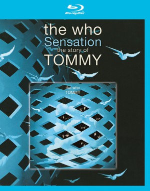 Blu-Ray/DVD Sensation the Story of Tommy : The Who par The Who