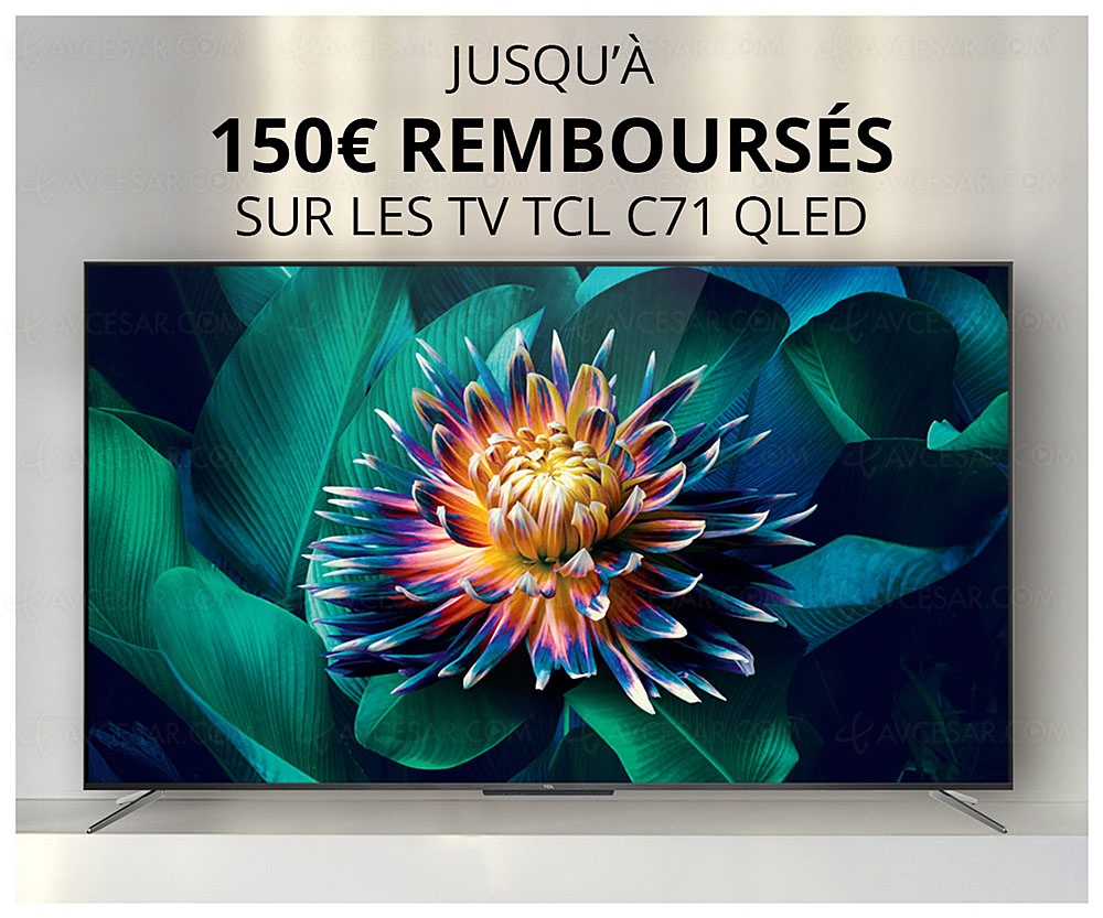Offre de remboursement TV TCL&nbsp;C71, jusqu'à 150&nbsp;€&nbsp;remboursés