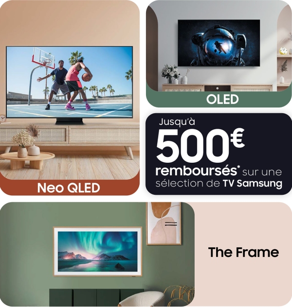 Offre de remboursement Samsung TV Oled, QLED, Neo QLED et Lifestyle, jusqu'à 500 € remboursés