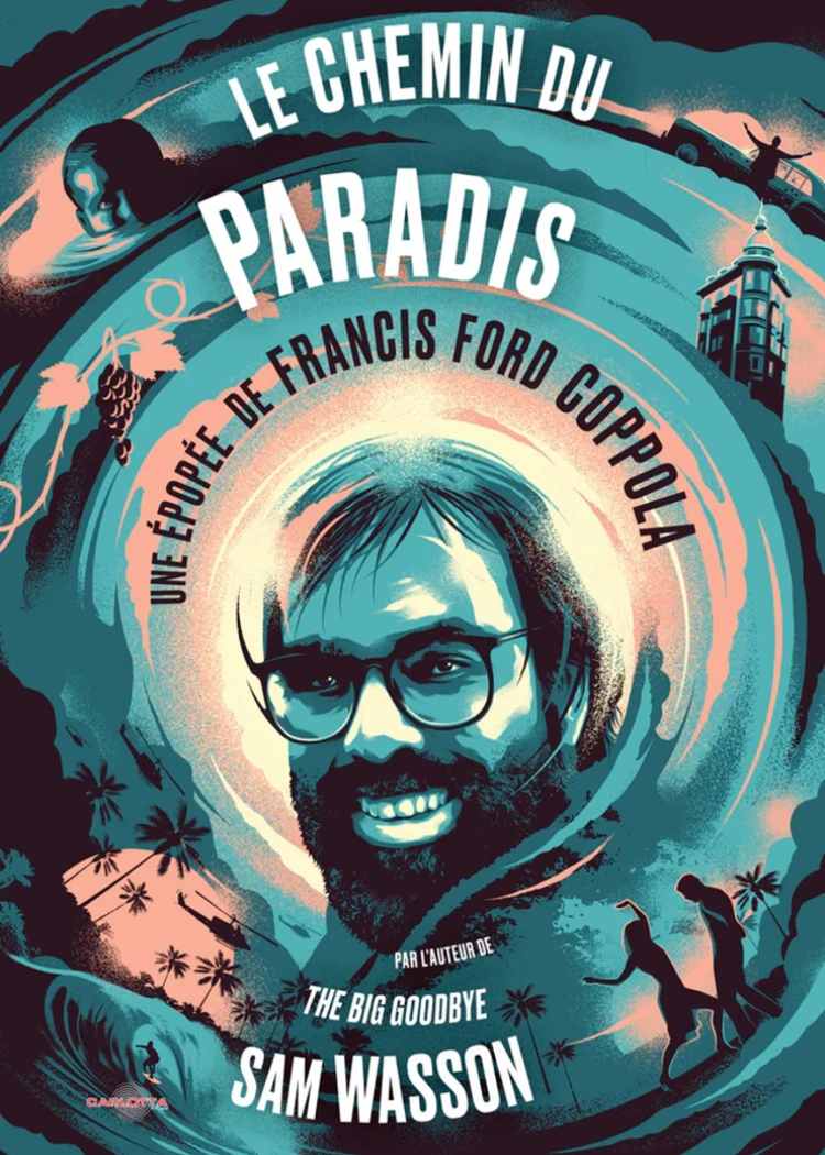 Livre de Noël cinéphile, Le chemin du paradis - Une épopée de Francis Ford&nbsp;Coppola