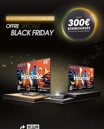 Black Friday 24 &gt; Hisense TV Ultra&nbsp;HD 4K et Laser Cinéma, jusqu&#039;à 300&nbsp;€&nbsp;remboursés