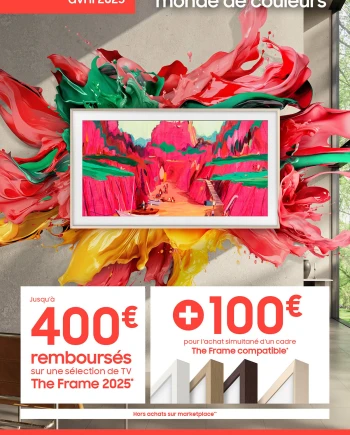 Offre de remboursement TV Samsung The Frame ou The Frame Pro, jusqu&#039;à 400&nbsp;€&nbsp;remboursés