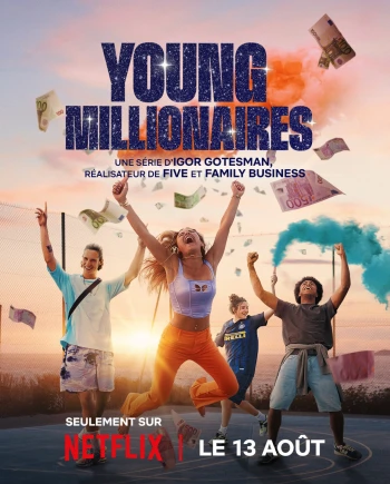 L&#039;après Fiasco et Family Business sur Netflix s&#039;appelle Young&nbsp;Millionaires