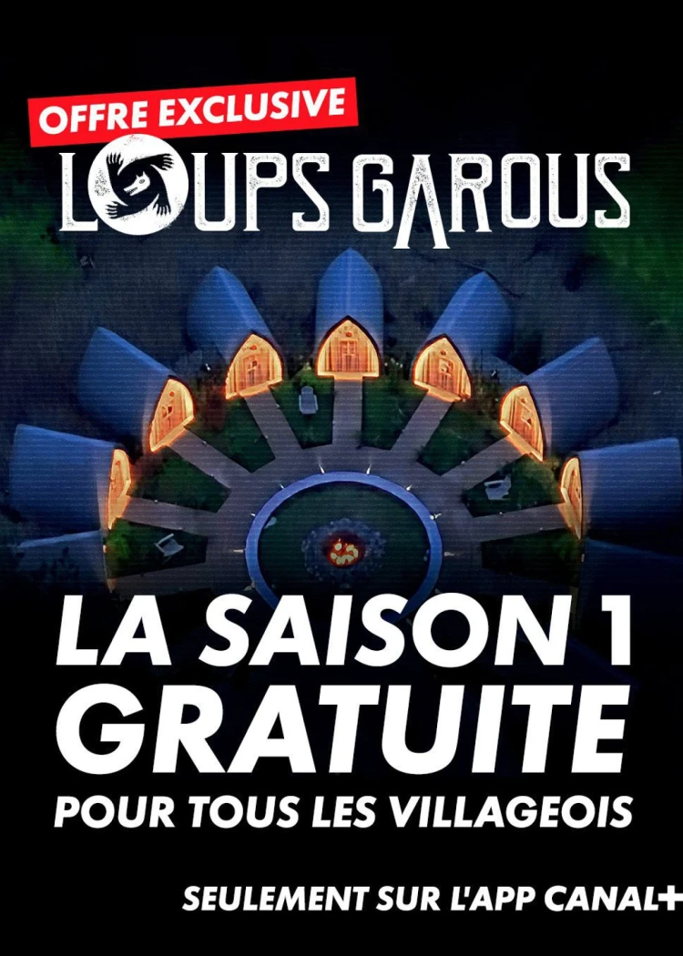 Les loups-garous S1, pendant une semaine, c&#039;est cadeau sur l&#039;app&nbsp;Canal+