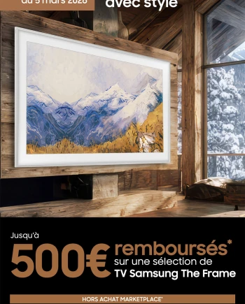 Offre de remboursement TV Samsung The&nbsp;Frame et The Frame Pro, jusqu'à 500&nbsp;€&nbsp;remboursés