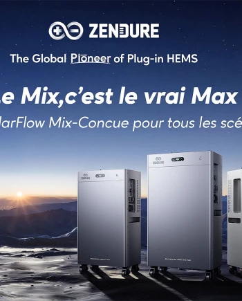 Zendure SolarFlow Mix, le stockage qui change l’équation de l'énergie&nbsp;solaire