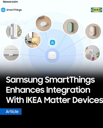 SmartThings : Samsung intègre 25&nbsp;nouveaux produits Ikea grâce&nbsp;à&nbsp;Matter