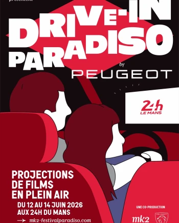 Drive‑In Paradiso by Peugeot&nbsp;: MK2 vous embarque pour les 24&nbsp;heures&nbsp;du&nbsp;Mans