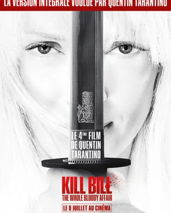 Le Kill Bill intégral voulu par Quentin Tarantino, pour la première fois au cinéma&nbsp;en&nbsp;France
