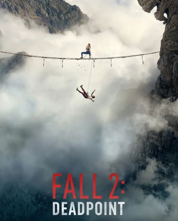 Deuxième bande-annonce Fall&nbsp;2&nbsp;: Deadpoint… au&nbsp;secours&nbsp;!