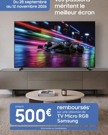 Offre de remboursement TV Micro RGB Samsung R85H, de 200&nbsp;€ à 500&nbsp;€&nbsp;remboursés