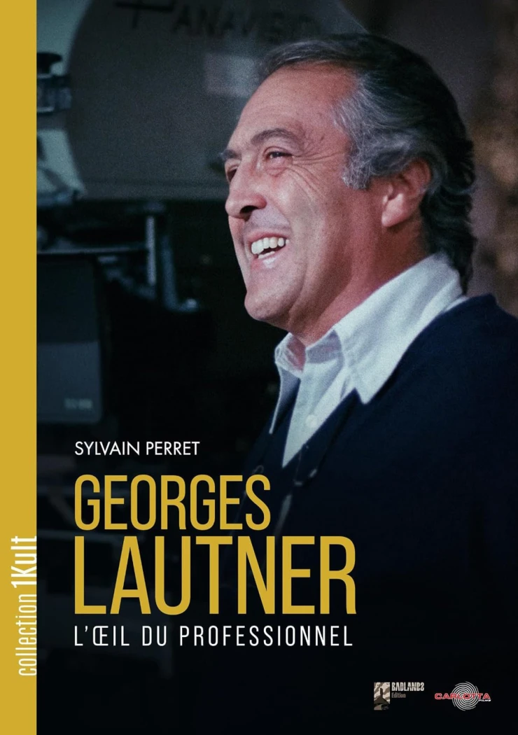 Georges Lautner, l’œil du professionnel, pour garder un œil sur le cinéma